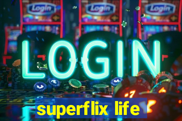 superflix life